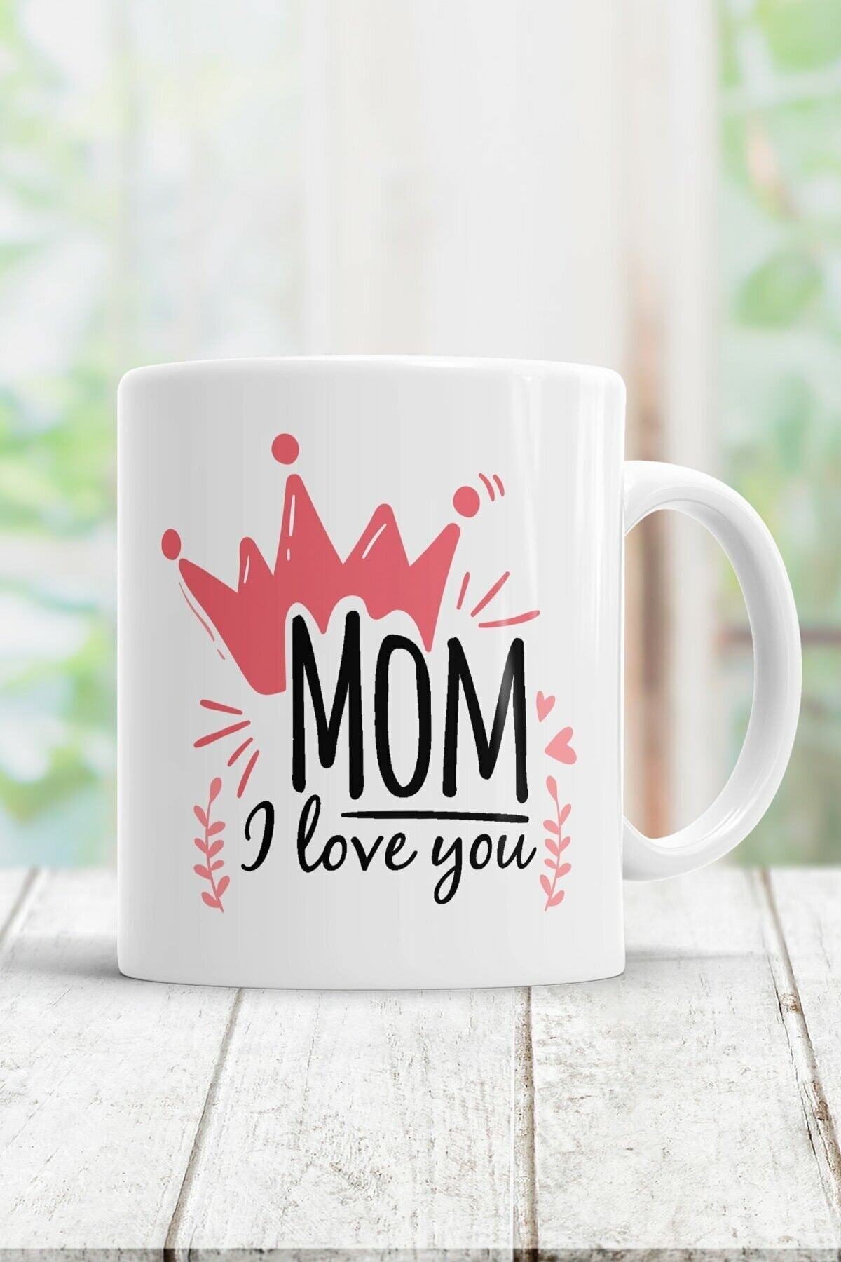 I Love You Mom Kupa Bardak